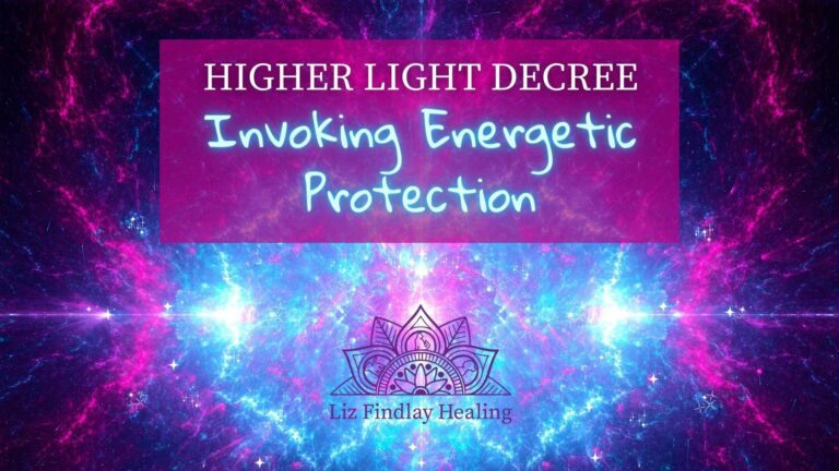 Invoking Energetic Protection - A Higher Light Decree