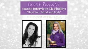 Podcast: Heal Your Mind and Body