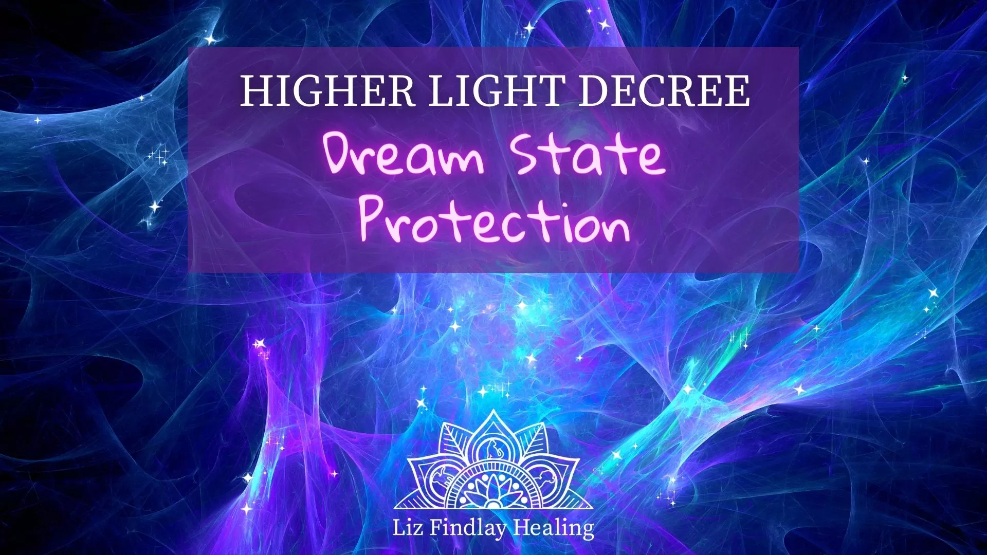 Higher Light Decree: Dream State Protection