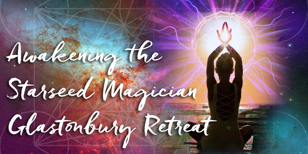You are currently viewing Glastonbury Retreat: Awakening the Starseed Magician